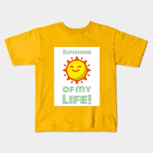 Sunshine of my Life Kids T-Shirt